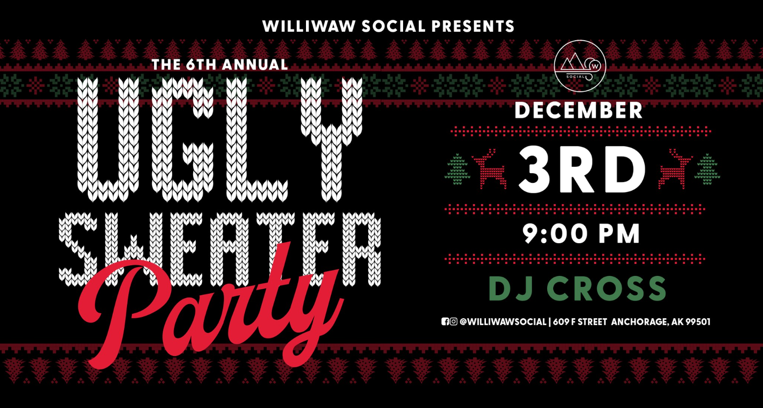 Williwaw 6th Annual Ugly Sweater Party