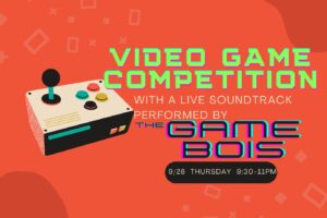 Video Game Competition Featuring: The Game Bois!