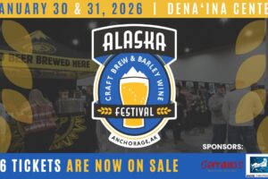 Alaska Craft Brew & Barley Wine Festival (Jan 30th & 31st)