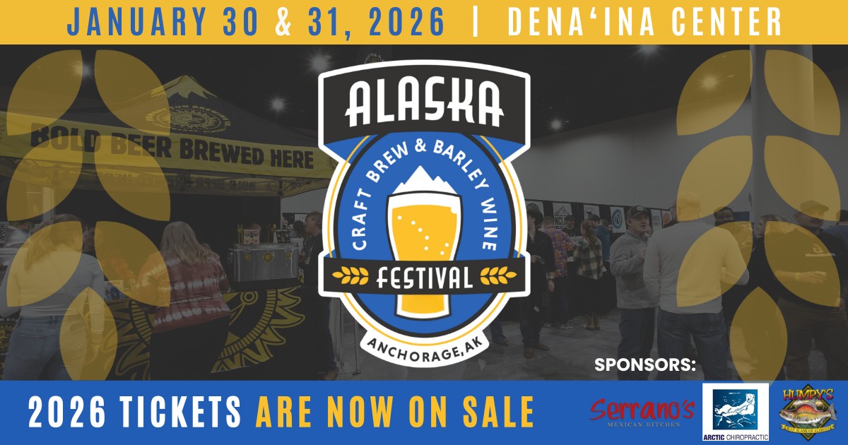 Alaska Craft Brew & Barley Wine Festival (Jan 30th & 31st)