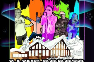 Live at the Sitzmark: Ski Bunny Ball and I Like Robots (Fri & Sat)